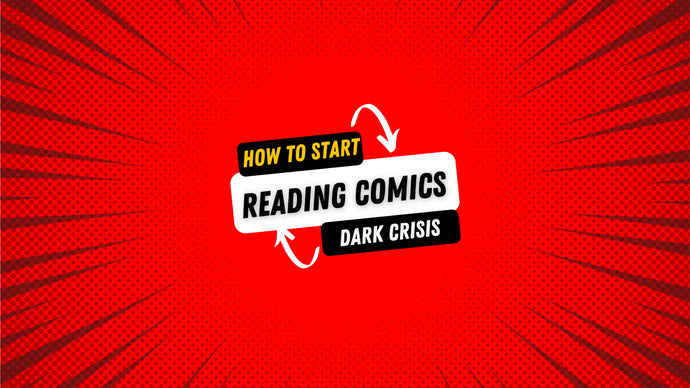 How To Read DC Comics: Dark Crisis