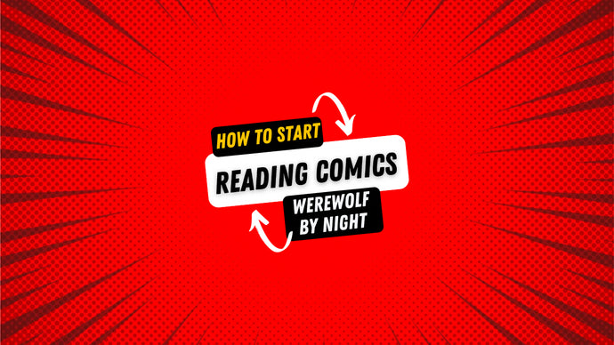 How To Start Reading Marvel Comics: Jack Russell, Werewolf By Night