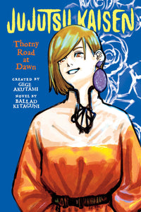 Jujutsu Kaisen: Thorny Road At Dawn Novel
